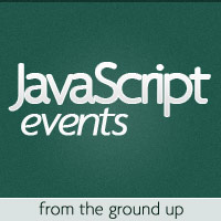 JavaScript Events: From the Ground Up